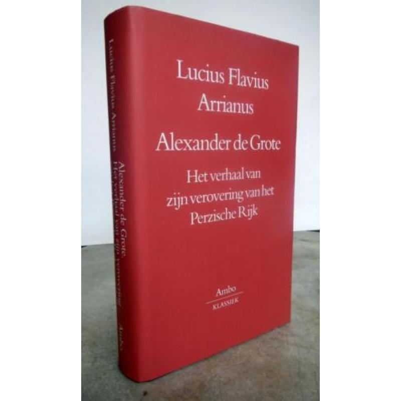 Arrianus, Lucius Flavius - Alexander de Grote (1999)